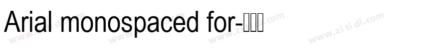 Arial monospaced for字体转换